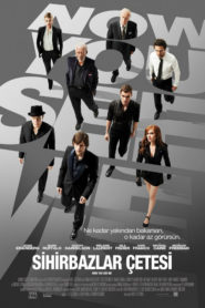 Sihirbazlar Çetesi 3 izle Now You See Me