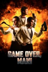 Oyun Bitti Dostum – Game Over, Man! izle