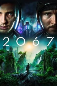 2067 izle – Bilimkurgu