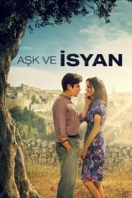 Aşk ve isyan izle 2021 Netflix