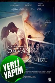 Savaşın 2 Yüzü izle yerli savaş filmi