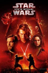 Yıldız Savaşları: Bölüm 3 – Sith’in İntikamı 4K izle