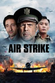 Air Strike: The Bombing izle