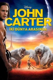 John Carter İki Dünya Arasında izle