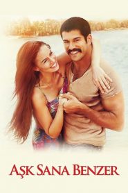Aşk Sana Benzer izle