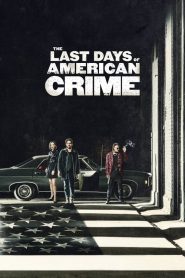 The Last Days of American Crime izle