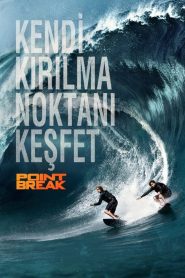 Kırılma Noktası izle – Point Break