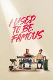 I Used to Be Famous – Bir Zamanlar Ünlüydüm (Netflix) izle
