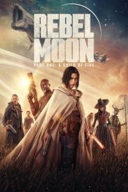 Rebel Moon – Part One: A Child of Fire Türkçe Dublaj izle