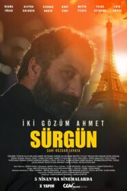 İki Gözüm Ahmet: Sürgün Yerli izle
