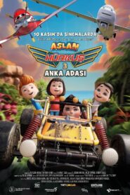 Aslan Hürkuş 3: Anka Adası türkçe dublaj izle