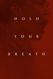 Nefesini Tut (Hold Your Breath) 2024 türkçe dublaj izle