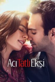 Acı Tatlı Ekşi izle sansürsüz