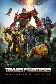 Transformers 7 Canavarların Yükselişi izle Tekpart