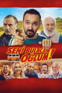 Seni Bulacam Oğlum izle Sansürsüz
