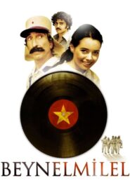 Beynelmilel 2006 Full Film izle