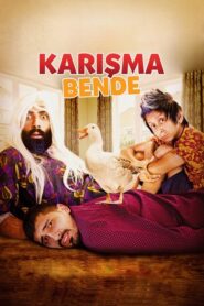 Karışma Bende 2019 Sansürsüz izle