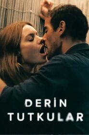 Derin Tutkular 2022 Netflix izle