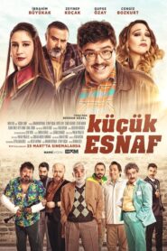 Küçük Esnaf izle sansürsüz