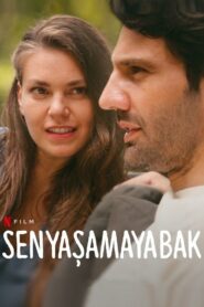 Sen Yaşamaya Bak (Netflix Yerli) izle