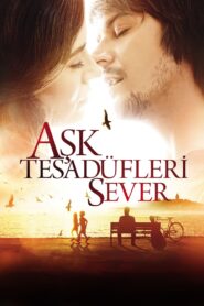 Aşk Tesadüfleri Sever 2011 izle