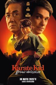 Karate Kid: Efsane Dövüşçüler 2025 Türkçe dublaj Full izle