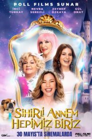 Sihirli Annem: Hepimiz Biriz Full izle