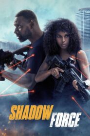 Shadow Force 2025 Türkçe dublaj full izle