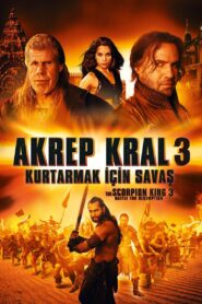 Akrep Kral 3: Kurtarmak İçin Savaş Türkçe dublaj Full izle