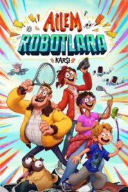 Ailem Robotlara Karşı Türkçe dublaj Full izle